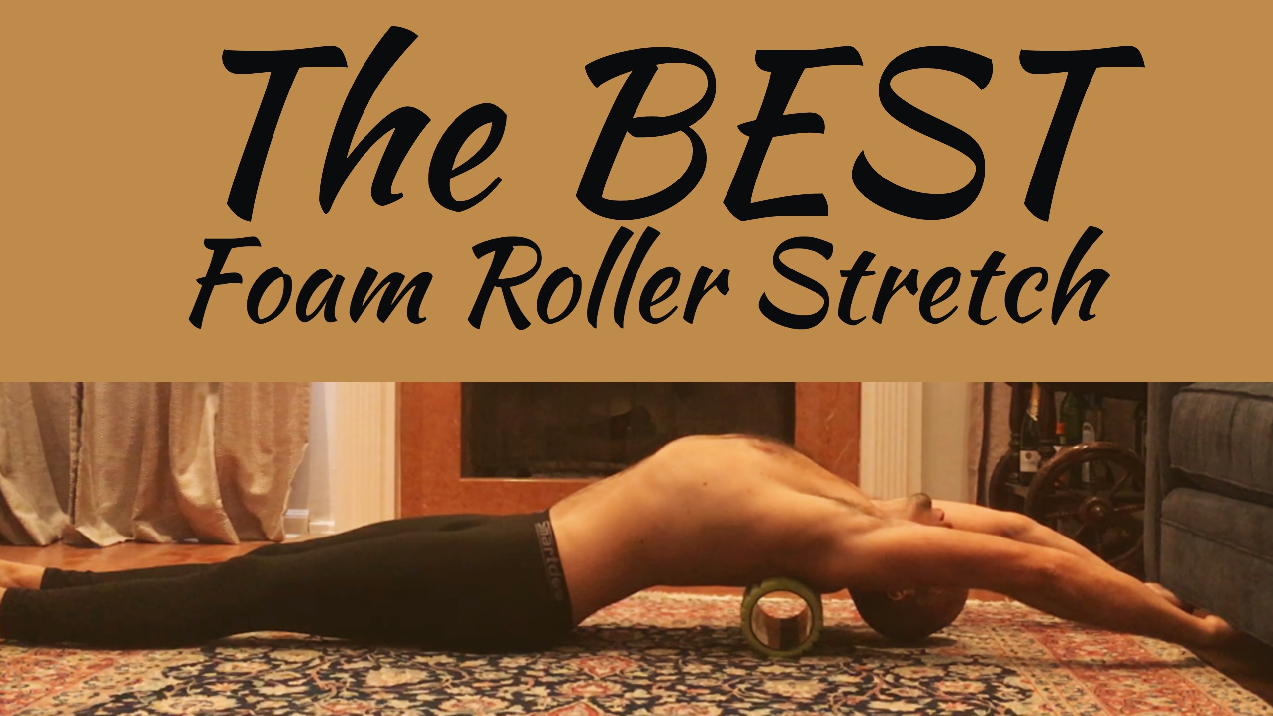 Best roller online stretches